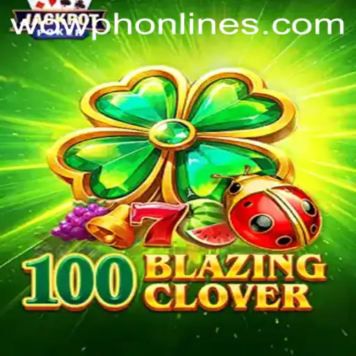 Unveiling the Thrills of 100BlazingClover: An Engaging Journey into the WOWPH Realm